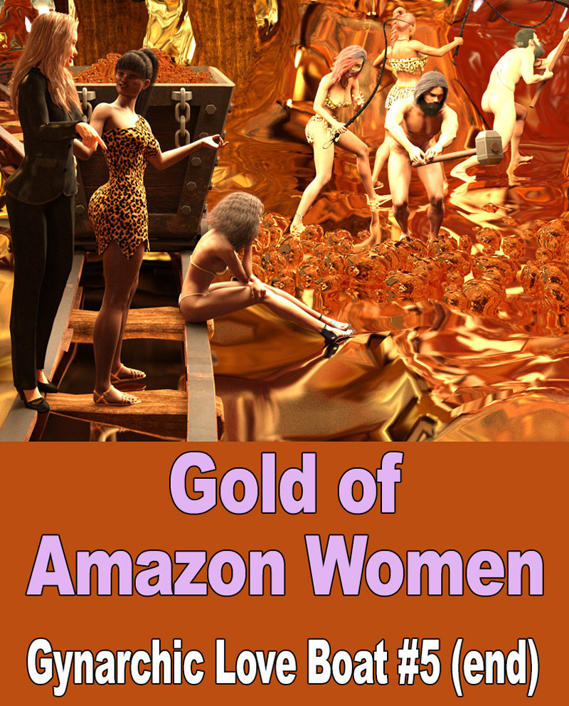 Gynarchic Love Boat (#5-Gold of Amazons)